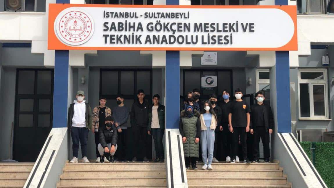 Sultanbeyli Sabiha Gökçen Mesleki ve Teknik Anadolu Lisesi Gezimiz